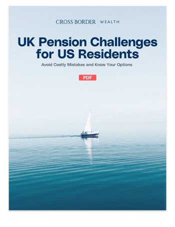 UK Pension Challenges for US Residents
